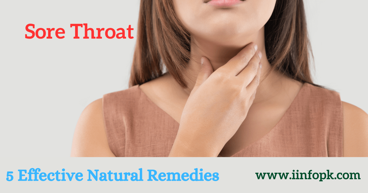 Sore Throat 5 Effective Natural Remedies to Soothe